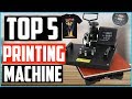 Top 5 Best Heat Press T shirt Printing Machine in 2020