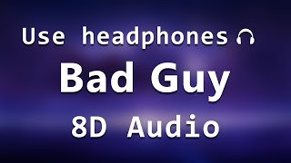 Billie Eilish - bad guy (8d audio)