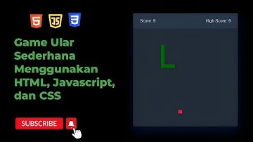 Tutorial Membuat Game Ular atau Snake Game Sederhana  Menggunakan HTML, CSS, dan Javascript Bagian 2
