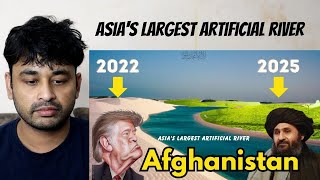 Kya Afghanistan bana paye ga Asia ka Largest Artificial River ? | reaction video
