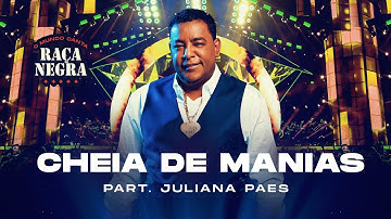 Thumbnail of Raça Negra part. Juliana Paes - Cheia de Manias (O Mundo Canta Raça Negra Ao Vivo) [Vídeo Oficial]