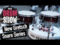 Gretsch’s New Snares for Every Wallet | UKDS 25