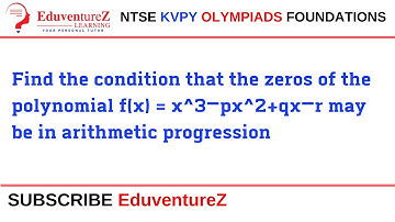 Find the condition that the zeros of the polynomial f(x) = x^3−px^2+qx−r may be in arithmetic progre