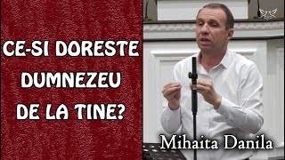 Mihaita Danila - Ce-si doreste Dumnezeu de la tine? - Ioan 4:20-25 | PREDICA