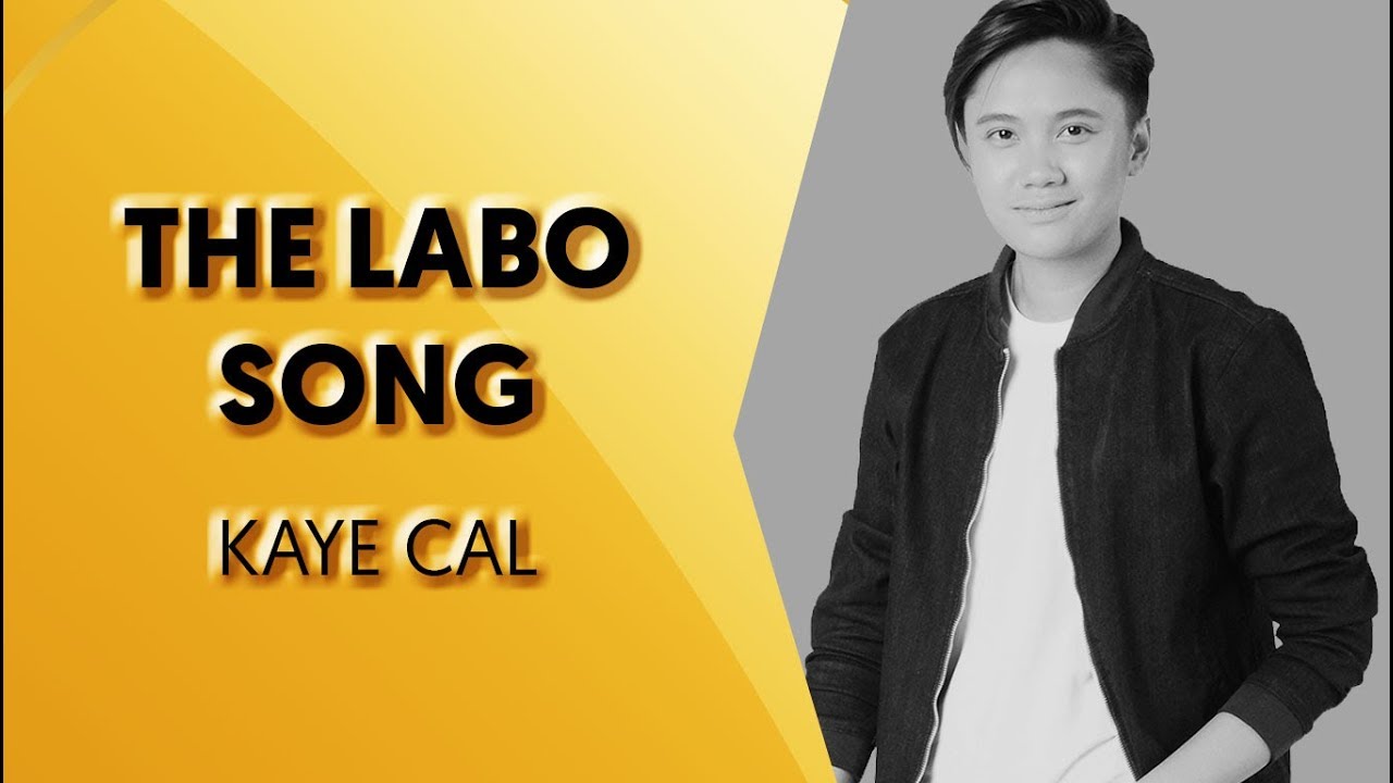 The Labo Song Kaye Cal With Lyrics YouTube
