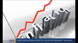 BRN AM  | How inflation affects your retirement savings