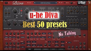 U-He Diva - Best 50 presets  [beautiful sounds, no talking]