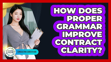 How Does Proper Grammar Improve Contract Clarity?