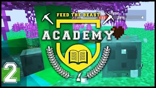 FTB Academy || 2 || Basics and Slime