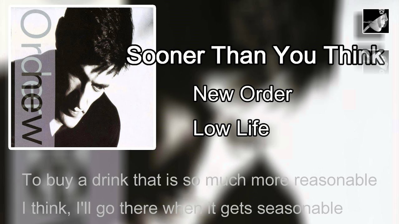 Sooner Than You Think with lyrics by New Order YouTube