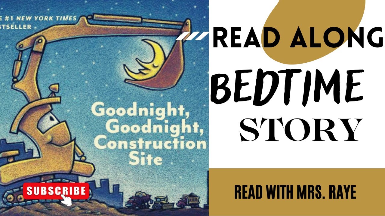 Goodnight, Goodnight Construction Site || #Read Along|| #Animated Books ||  #Nap time Stories - YouTube