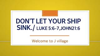 120- Don't let your ship sink /  Luke 5:6-7. John 21:5-6