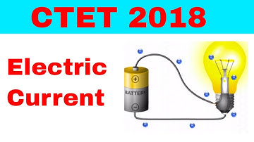 Electric Current Explained|Science for CTET and State TET Exam