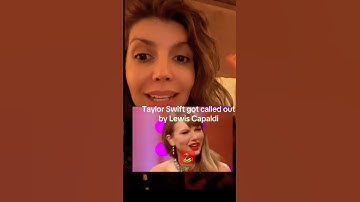 Taylor Swift called out by Lewis Capaldi. #taylorswift #lewiscapaldi #thelifeofashowgirl #swiftie