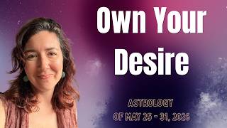 Own Your Desire, Fill Your Cup ~ Pluto Sq Mars, Sag Full Moon | May 25 - 31