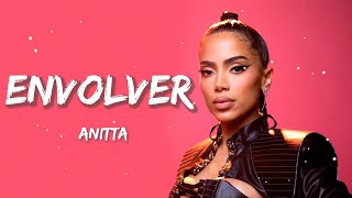 Anitta, Justin Quiles – Envolver Remix | Christian Nodal, Bad Bunny, Tito Silva (Letra/Lyrics)