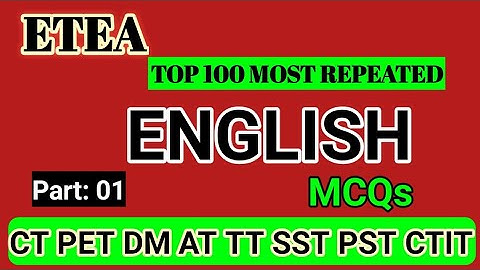 TOP 100 English Most Repeated mcqs for CT DM PET AT TT PST SST CT IT | ETEA english mcqs| Part:01