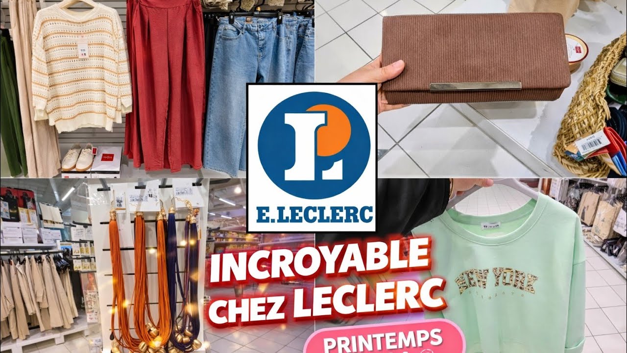 Leclerc arrivage mode Printemps/Été fevrier 2026