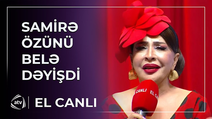Samirə Yusifqızı əməliyyatla özünü belə dəyişdi / El Canlı