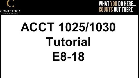 E8-18 Tutorial