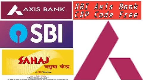 Axis Bank CSP Code Free | SBI online BC Registration New Update | Sahaj Mitra ID