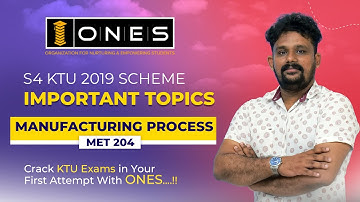 S4 KTU 2019 Scheme QP Solution | MANUFACTURING PROCESS | MET 204 | IMPORTANT TOPICS | ONES