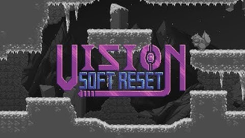 Vision Soft Reset - Trailer 1