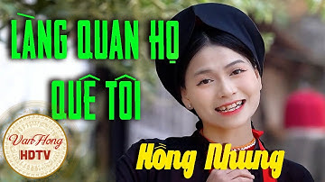 Làng Quan Họ Quê Tôi | ST: Nguyễn Trọng Tạo - BD: Hồng Nhung - ĐD: Văn Hồng