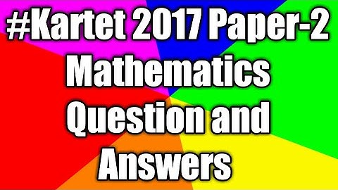 #2017 Kartet Paper-2 ||Mathematics|| Question And Answers
