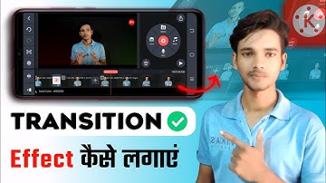 kinemaster me transition effect kaise lagaye | video me transition effect kaise lagaye | kinemaster