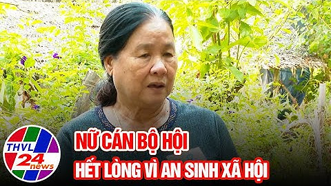 Chuyện tử tế: Nữ cán bộ hết lòng vì an sinh xã hội