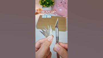 Dao rọc giấy siêu bén, dao khui hàng, dao cạo hạt điều, dao khắc tỉa đa năng #duyenmay #daorocgiay