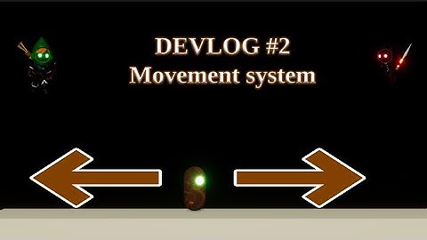 Movement System: Project TinyBrothers Indie Devlog #2, Unity 3d