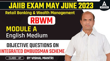 JAIIB May June 2023 | Retail Banking and Wealth Management (RBWM) | Module A | English Medium #47