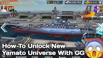 How To Unlock New Yamato Universe Ship Using GG In Warship Battle