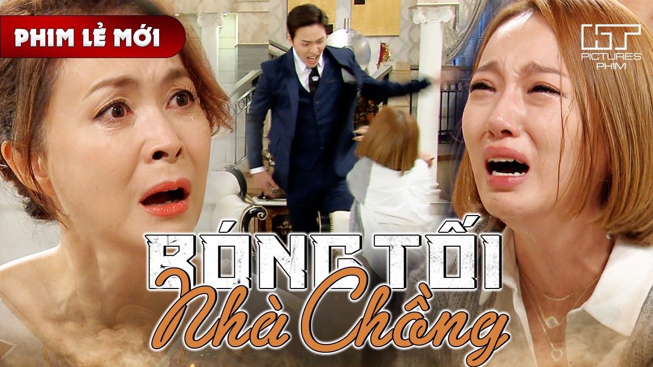 Phim Lẻ Mới - BÓNG TỐI NHÀ CHỒNG | Nàng Dâu Cả Gan Mang Thai Con Riêng Và Lừa Dối Cả Gia Đình Chồng