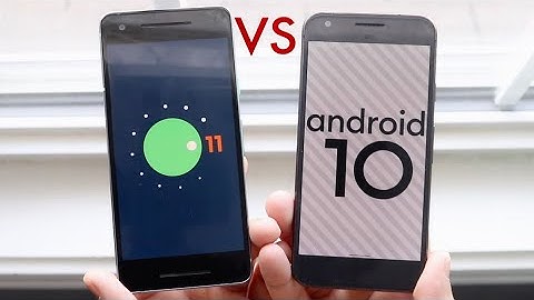 Android 11 Vs Android 10