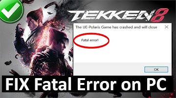 How To Fix TEKKEN 8 Fatal Error/LowLevelFatalError On PC