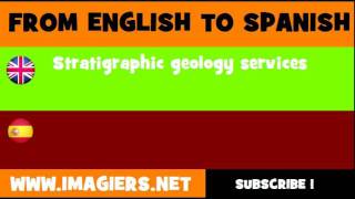 FROM ENGLISH TO SPANISH = Stratigraphic geology services(, 2011-11-08T08:56:30.000Z)