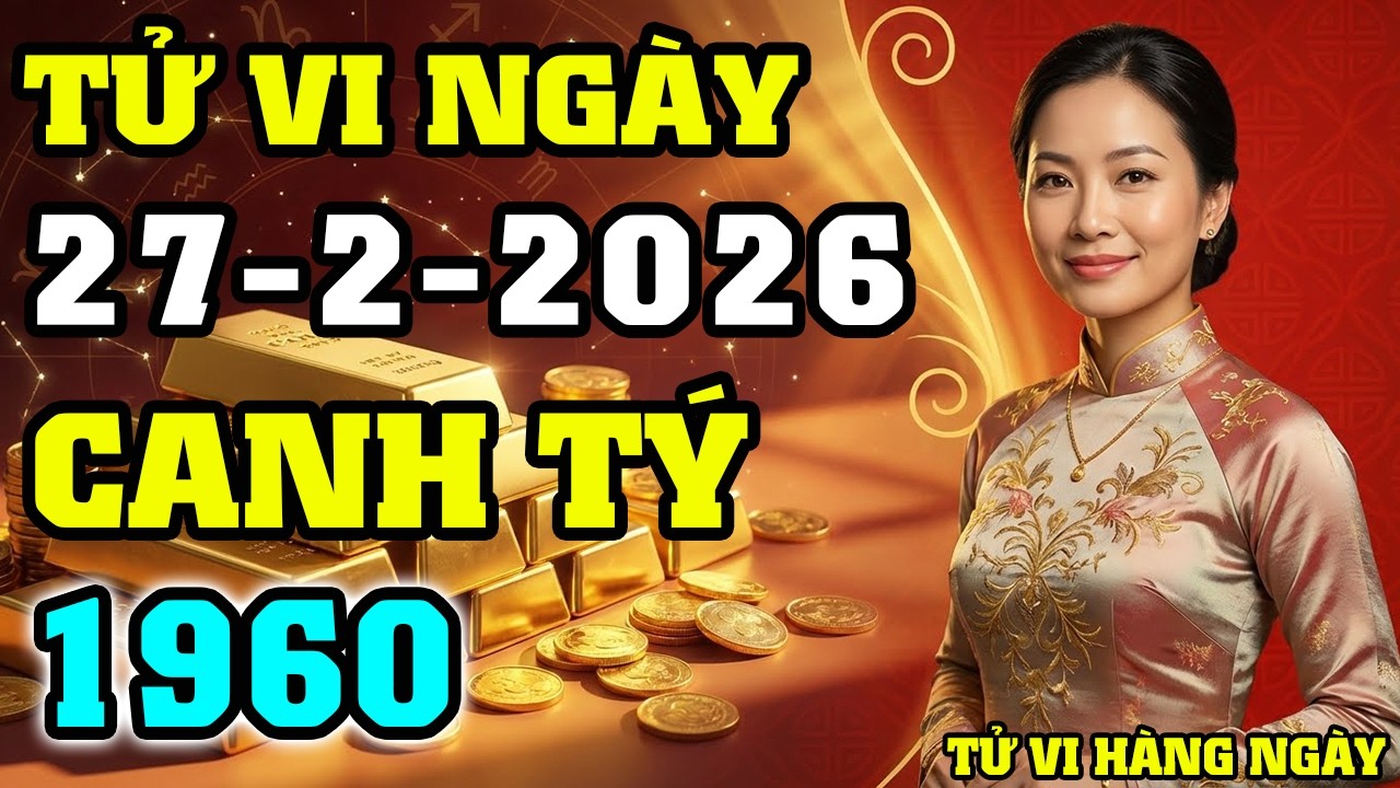Tử Vi Tuổi Canh Tý 1960 - 66 Tuổi Ngày 27/2/2026: Vượt Qua Thái Bạch, Đón Nhận Thái Âm Bình An