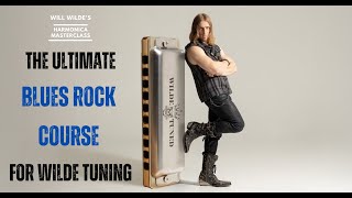 The Ultimate Blues Rock Harmonica Course For Wilde Tuning