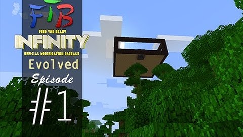 FTB Infinity Evolved - Episode #1 (Treehouse Master)