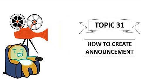 DINGTALK TOPIC 31: HOW TO CREATE ANNOUNCEMENT