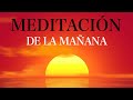 Meditación de la Mañana: LLÉNATE DE AMOR Todos los Días