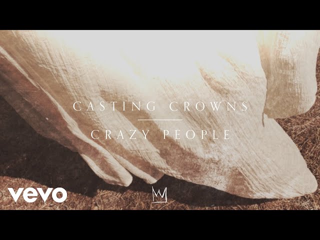 Casting Crowns - Crazy People