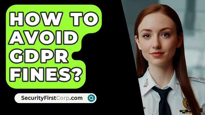 How To Avoid GDPR Fines? - SecurityFirstCorp.com