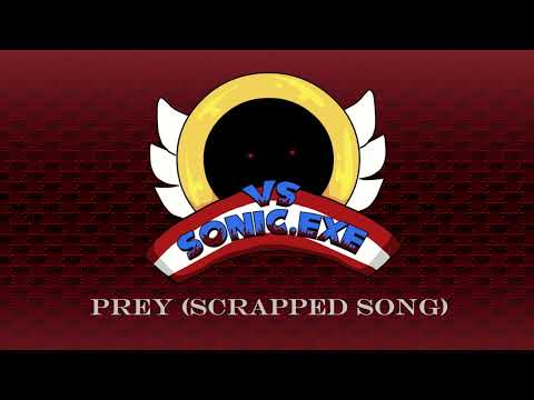 FNF Vs Sonic.EXE OST- Prey (SCRAPPED)