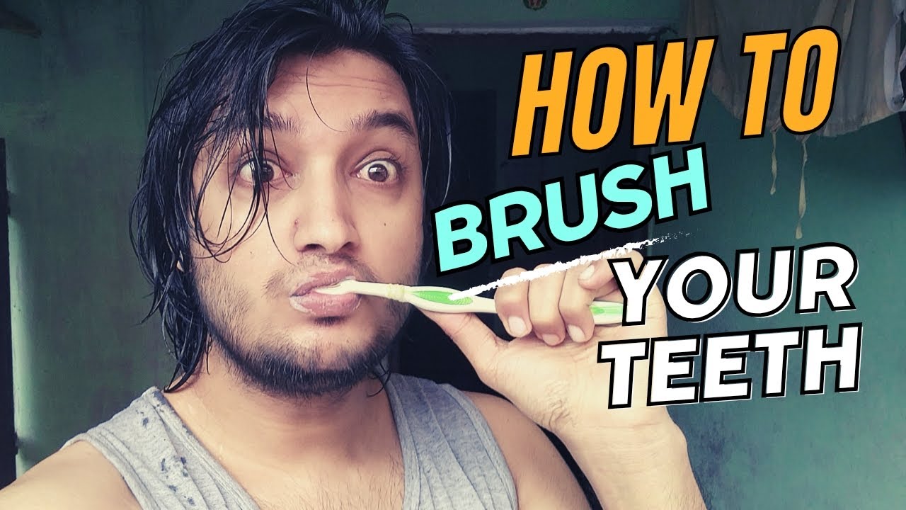 HOW TO BRUSH YOUR TEETH? YouTube