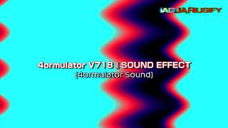 4Ormulator V718 | Sound Effect