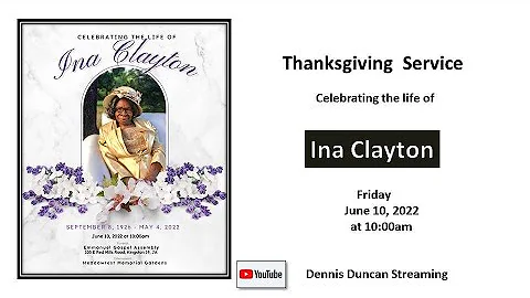 Thanksgiving Service Celebrating the life of Ina Clayton